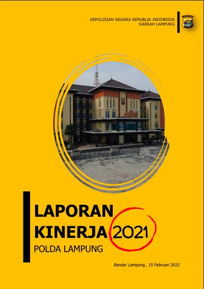 LAPORAN KINERJA POLDA LAMPUNG TAHUN 2021 Tribratanews Polda Lampung